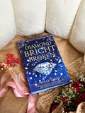 A Diamond Bright and Broken signed hardback